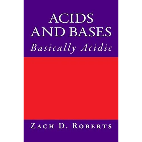 Acids and Bases: Basically Acidic