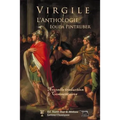 Virgile - l'Anthologie: Nouvelle traduction avec texte latin et commentaires de l'auteur