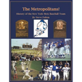 The Metropolitans! History of the New York Mets Baseball Team