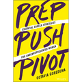 Prep, Push, Pivot: Essential Career Strategies for Underrepresented Women