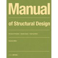 Manual of Structural Design: Structural Principles - Suitable Spans - Inspiring Works