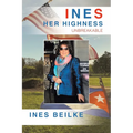 Ines Her Highness: Unbreakable