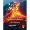 Radical Acts: See the Fire of the Spirit Erupting through Believers