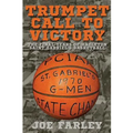 Trumpet Call to Victory: The Final Years of Hazelton Saint Gabriel's Basketball