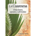 La Cuaresma: Reflexiones de Cuaresma Y Pascua Para La Familia