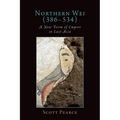 Northern Wei (386-534): A New Form of Empire in East Asia