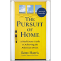 The Pursuit of Home: A Real Estate Guide to Achieving the American Dream