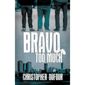 Bravo Too Much