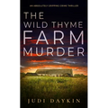 THE WILD THYME FARM MURDER an absolutely gripping crime thriller