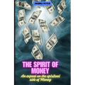 The Spirit Of Money: An exposé on the spiritual side of money