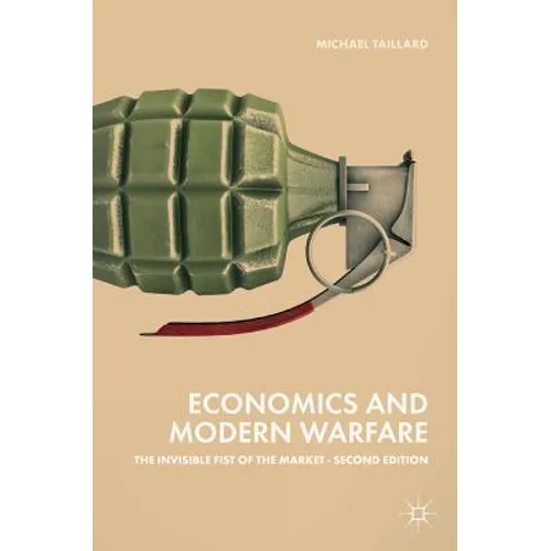 Economics and Modern Warfare: The Invisible Fist of the Market