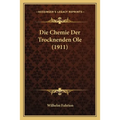 Die Chemie Der Trocknenden Ole (1911)