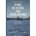 The Waves of Helsinki: Nordic Noir from Finland
