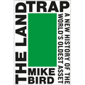 The Land Trap: A New History of the World's Oldest Asset