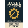 Bazel in Depth: Definitive Reference for Developers and Engineers