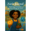Zuri's Journal: Big Dreams.Little Hands.17 Goals To Change The World