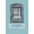 Islam, Modernity, and the Human Sciences