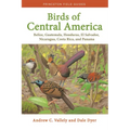 Birds of Central America: Belize, Guatemala, Honduras, El Salvador, Nicaragua, Costa Rica, and Panama
