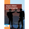 Jouw Cliënt in Beweging: Handvaten Voor Een Integrale Aanpak Rondom Het Oefenen