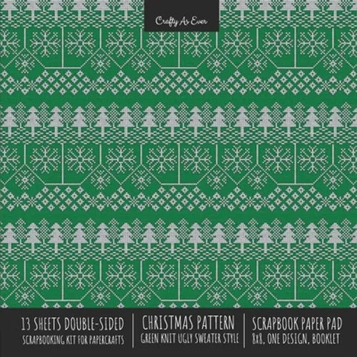 Christmas Pattern Scrapbook Paper Pad 8x8 Decorative Scrapbooking Kit for Cardmaking Gifts, DIY Crafts, Printmaking, Papercrafts, Green Knit Ugly Swea