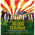 30,000 Stitches: The Inspiring Story of the National 9/11 Flag