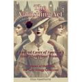The Vanishing Act: Unsolved Cases of America's Most Mysterious Women: Shadows of the Past: The First Trilogy Collection