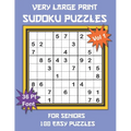 Very Large Print Sudoku Puzzles for Seniors: 100 Easy Sudoku for Adults: One Extra Large Print Puzzle Per Page and Space for Working Out the Answers,
