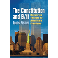 The Constitution and 9/11: Recurring Threats to America's Freedoms
