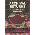 Archival Returns: Central Australia and Beyond