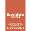 Backstabbing Bitches: 101 Bitches You Need To Know About & Hope You Never Meet!
