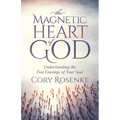 The Magnetic Heart of God: Understanding the Five Cravings of Your Soul
