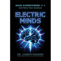 Electric Minds: ADHD Superpowers in a Distracted World