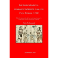 José Sánchez Labrador S. J. El Paraguay Catholico...(1769-1772): Edición preparada de los cuatro libros que lo componen, estudio preliminar y notas: J