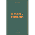 Wildsam Field Guides: Western Montana
