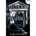 Echoes of Prophecy