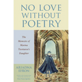 No Love Without Poetry: The Memoirs of Marina Tsvetaeva's Daughter