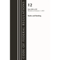 Code of Federal Regulations, Title 12 Banks and Banking 200-229, Revised as of January 1, 2023