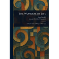 The Wonders of Life