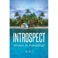 Introspect: Vision in Paradise!