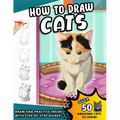 How To Draw Cats: A Step by Step Drawing Book of loveable Felines for kids and young artists