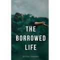 The Borrowed Life