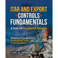 ITAR and Export Controls Fundamentals: A Guide for Compliance Managers