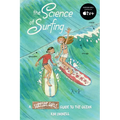 The Science of Surfing: A Surfside Girls Guide to the Ocean