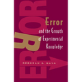 Error and the Growth of Experimental Knowledge