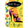 Wild Designs: A Novel by the Author of Stately Pursuits