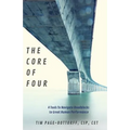 The Core of Four: 4 Tools To Navigate Roadblocks To Great Human Performance