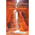 Forgiveness for the Soul: The Five Steps to Self-Forgiveness