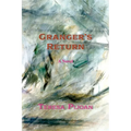 Granger's Return, a Novel, Sequel to Granger's Threat