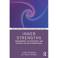 Inner Strengths: Contemporary Psychotherapy and Hypnosis for Ego-Strengthening