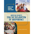 American Colonists Sign the Declaration of Independence